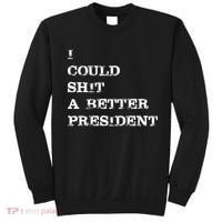 I Could Shit A Better President Funny FJB LGB Sweatshirt thumb 0