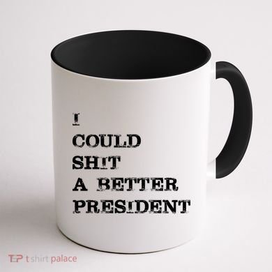 I Could Shit A Better President Funny FJB LGB Coffee Mug back