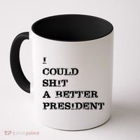 I Could Shit A Better President Funny FJB LGB Coffee Mug thumb 0