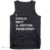 I Could Shit A Better President Funny FJB LGB Tank Top thumb 0