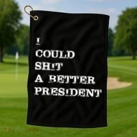 I Could Shit A Better President Funny FJB LGB Golf Towel thumb 1
