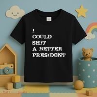 I Could Shit A Better President Funny FJB LGB Toddler T-Shirt thumb 3