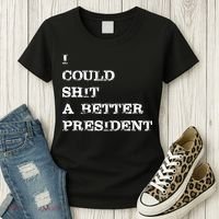 I Could Shit A Better President Funny FJB LGB Women's T-Shirt thumb 3