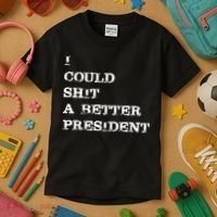 I Could Shit A Better President Funny FJB LGB Kids T-Shirt thumb 3
