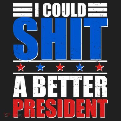 I Could Shit A Better President 15oz Campfire Ceramic Mug