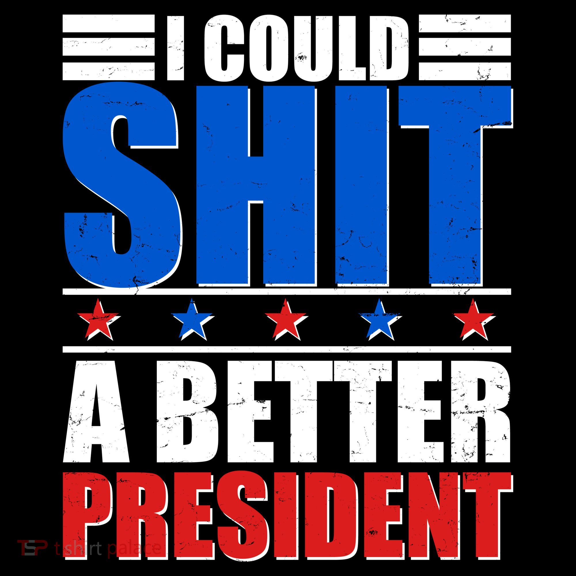 I Could Shit A Better President Ornament