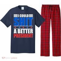 I Could Shit A Better President Pajama Set thumb 0