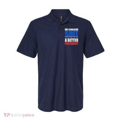 I Could Shit A Better President Polo