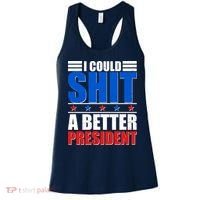 I Could Shit A Better President Women's Tank Top thumb 0