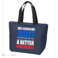 I Could Shit A Better President Bag thumb 3