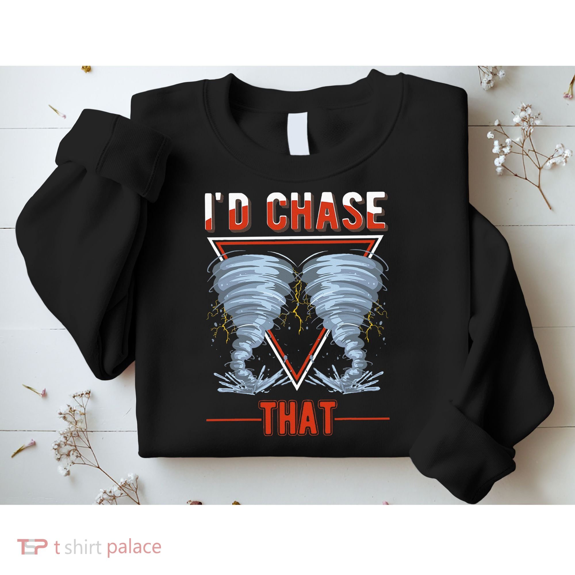 ID Chase That Tornado Storm Chaser Sweatshirt