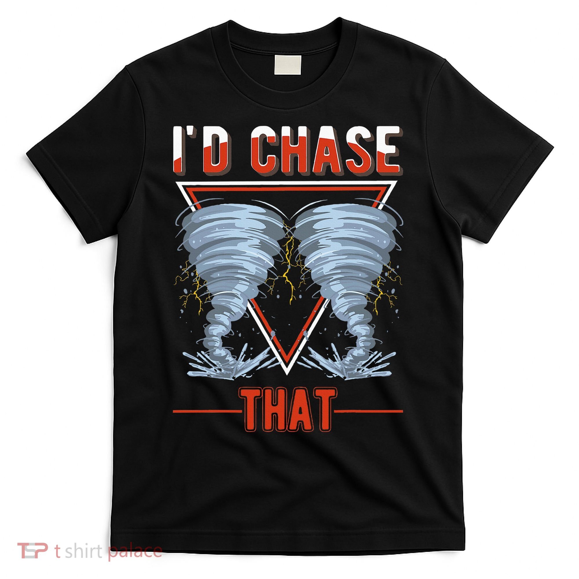 ID Chase That Tornado Storm Chaser T-Shirt