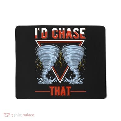 ID Chase That Tornado Storm Chaser Mousepad