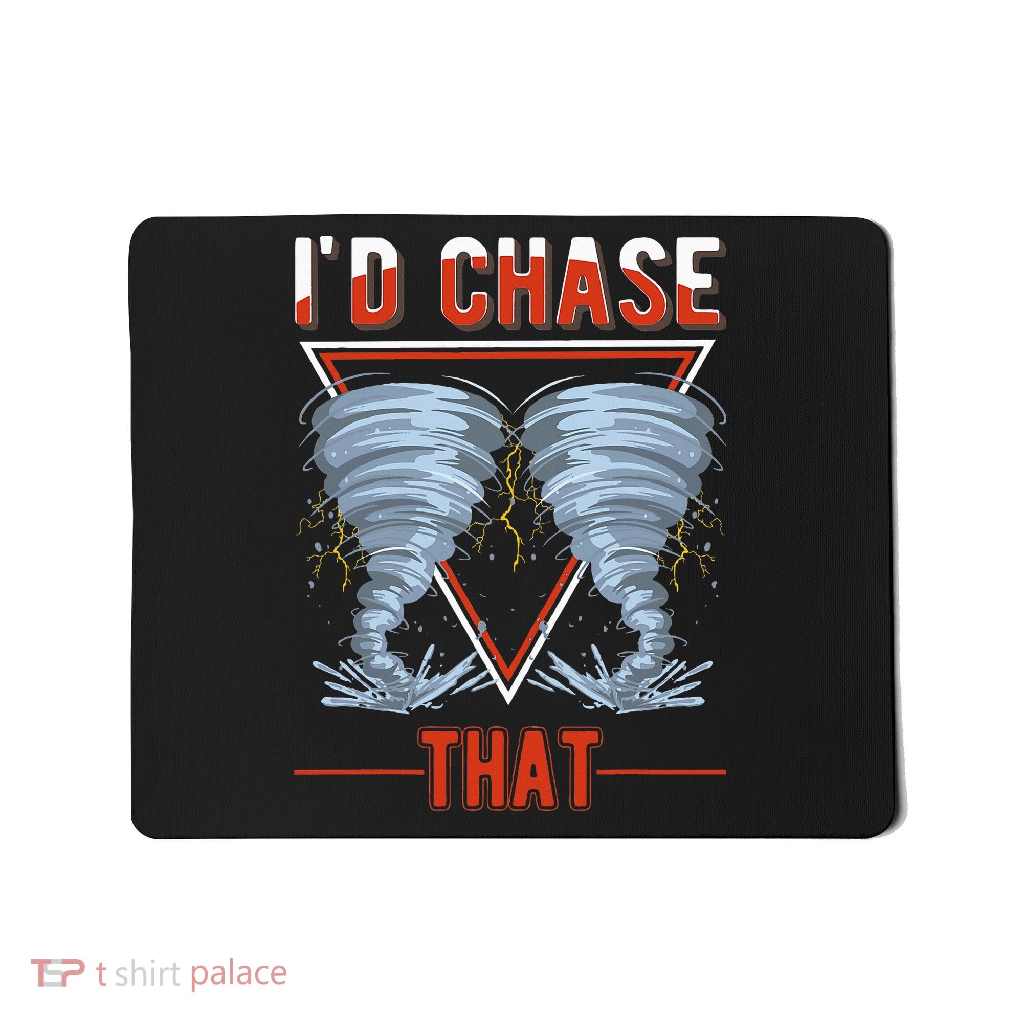 ID Chase That Tornado Storm Chaser Mousepad