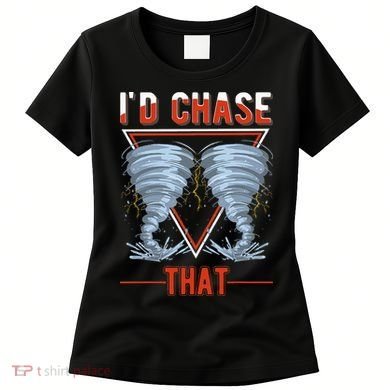 ID Chase That Tornado Storm Chaser Women's T-Shirt