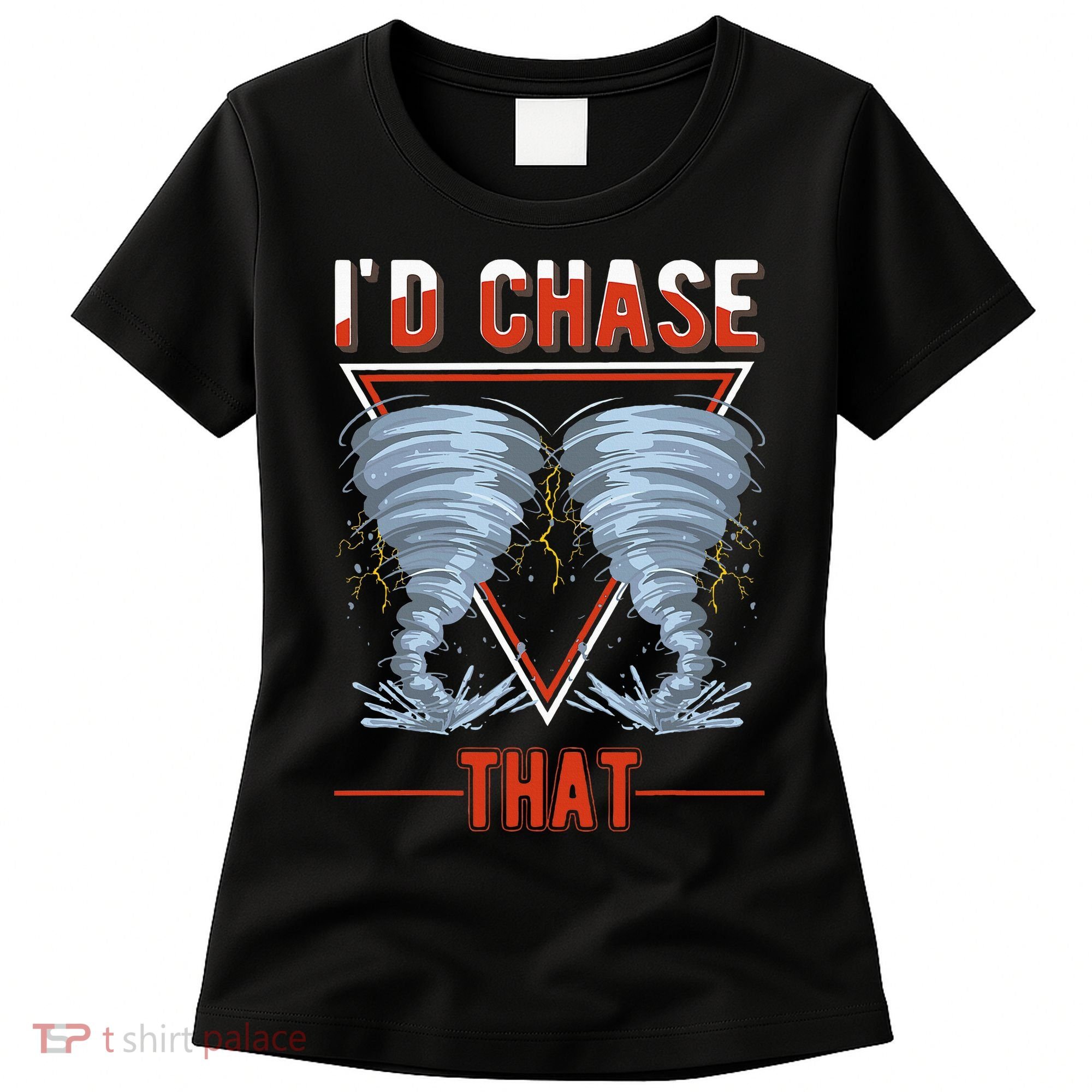ID Chase That Tornado Storm Chaser Women's T-Shirt