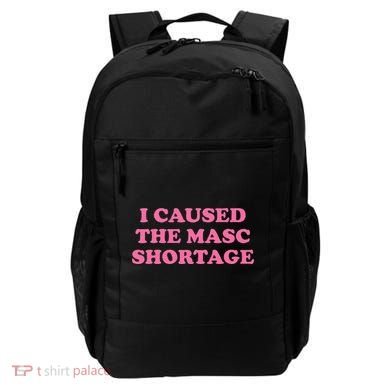 I Caused The Masc Shortage Backpack