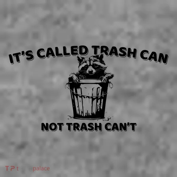 Its Called Trash Can Not Trash Cannot Racoon Toddler Hoodie