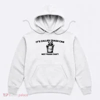 Its Called Trash Can Not Trash Cannot Racoon Hoodie thumb 0