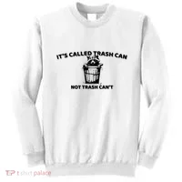 Its Called Trash Can Not Trash Cannot Racoon Sweatshirt thumb 0