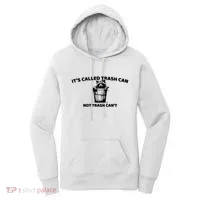 Its Called Trash Can Not Trash Cannot Racoon Women's Hoodie thumb 0