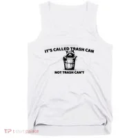 Its Called Trash Can Not Trash Cannot Racoon Tank Top thumb 0