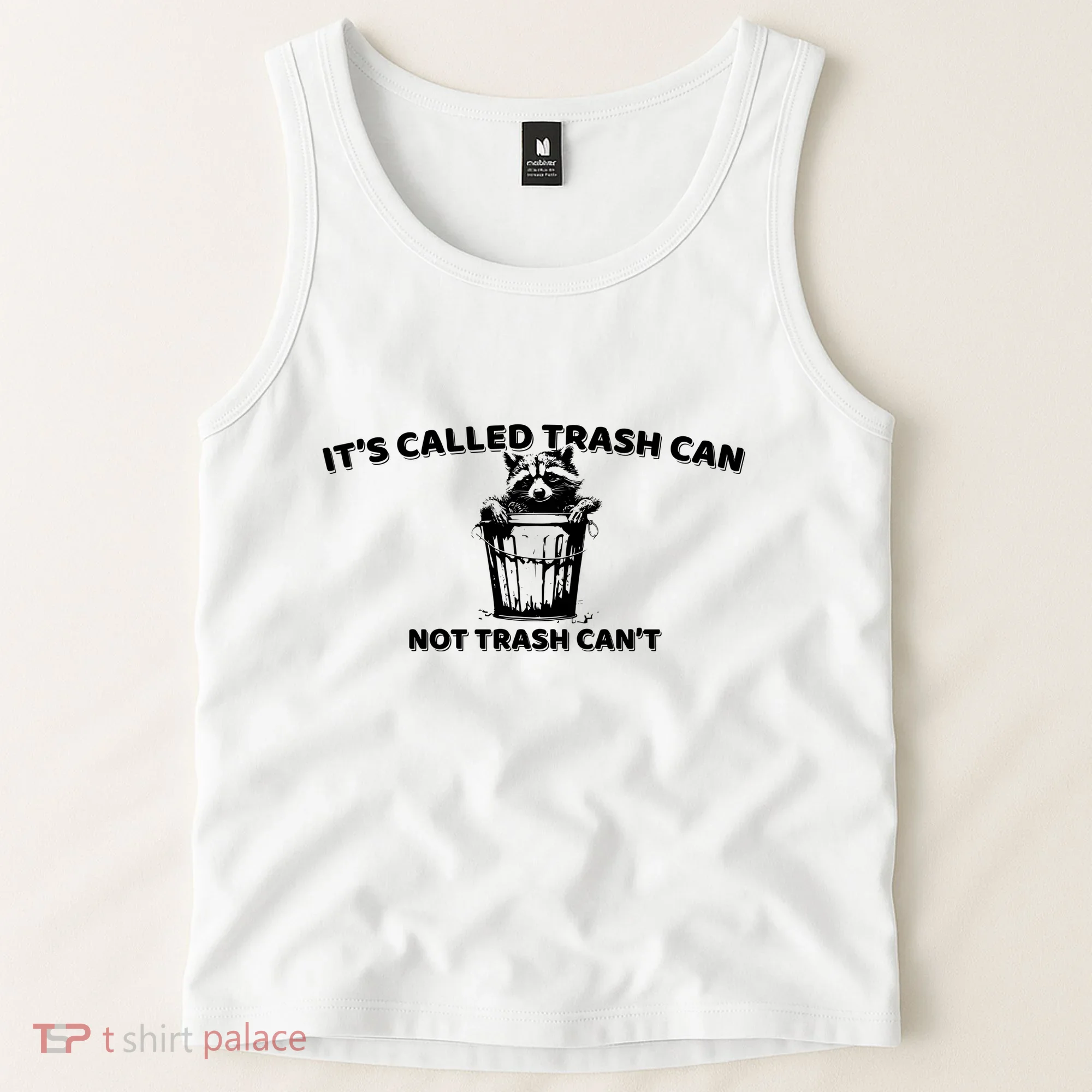 Its Called Trash Can Not Trash Cannot Racoon Tank Top
