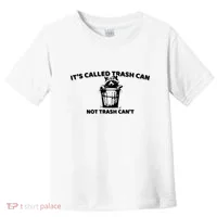 Its Called Trash Can Not Trash Cannot Racoon Toddler T-Shirt thumb 0