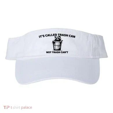 Its Called Trash Can Not Trash Cannot Racoon Visor
