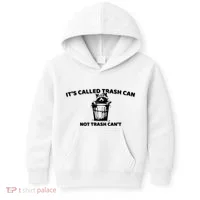 Its Called Trash Can Not Trash Cannot Racoon Kids Hoodie thumb 0
