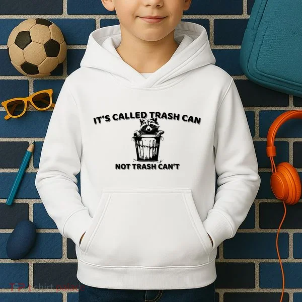 Its Called Trash Can Not Trash Cannot Racoon Kids Hoodie