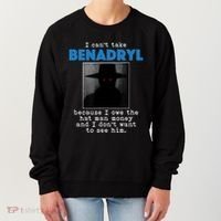 I Cant Take Benadril Because I Owe The Hatman Money Women's Sweatshirt thumb 0