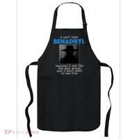 I Cant Take Benadril Because I Owe The Hatman Money Apron thumb 0