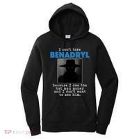 I Cant Take Benadril Because I Owe The Hatman Money Women's Hoodie thumb 0