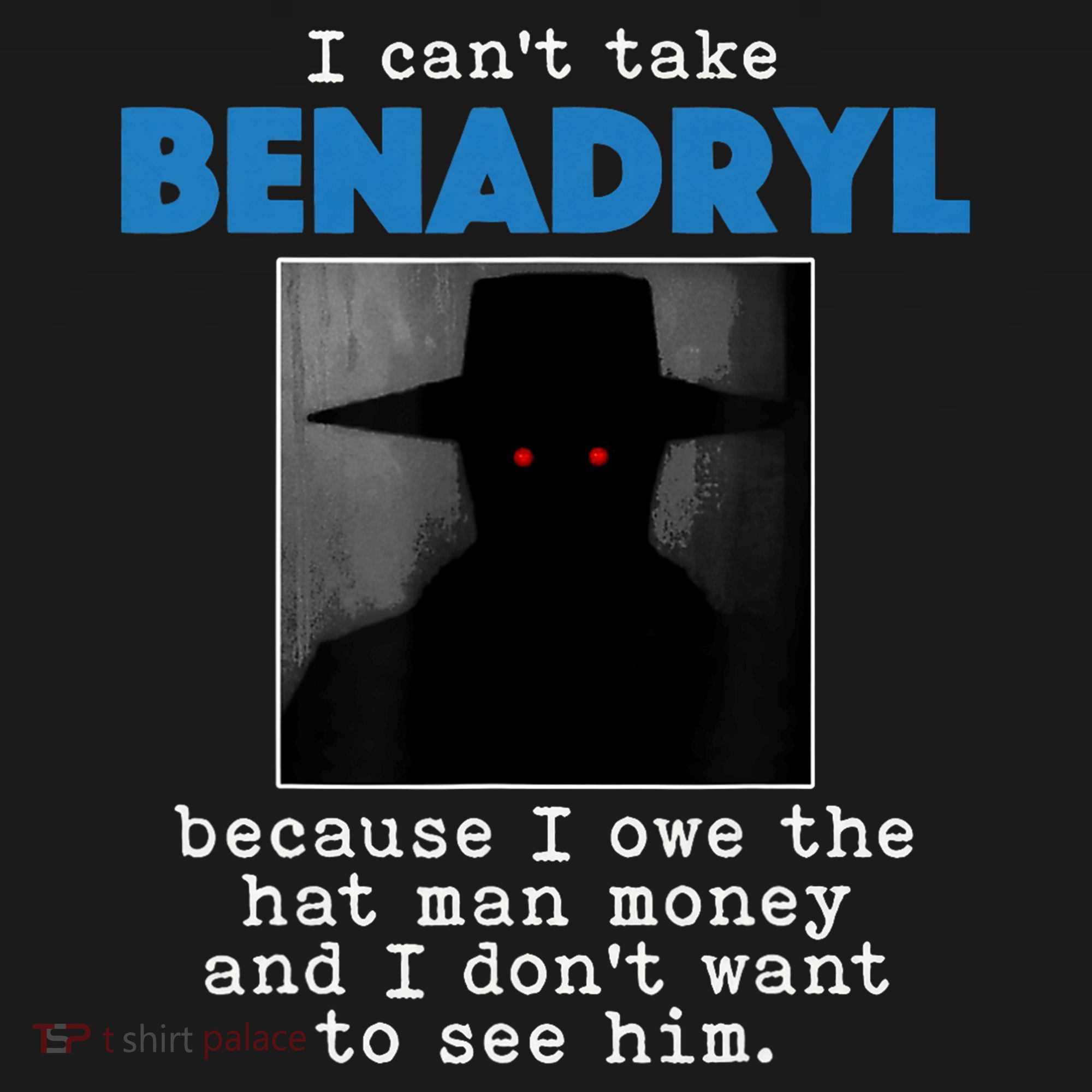 I Cant Take Benadril Because I Owe The Hatman Money Women's Hoodie