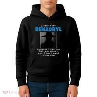 I Cant Take Benadril Because I Owe The Hatman Money Kids Hoodie thumb 4