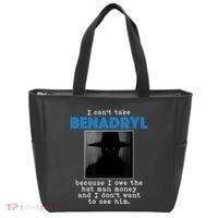 I Cant Take Benadril Because I Owe The Hatman Money Tote Bag thumb 0