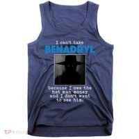 I Cant Take Benadril Because I Owe The Hatman Money Tank Top thumb 0