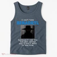 I Cant Take Benadril Because I Owe The Hatman Money Tank Top thumb 2