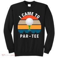 I Came To ParTee, Golf Lover Golf Player Golfing Funny Golf Sweatshirt thumb 0