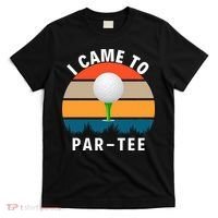 I Came To ParTee, Golf Lover Golf Player Golfing Funny Golf T-Shirt thumb 0