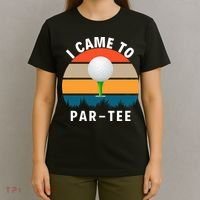 I Came To ParTee, Golf Lover Golf Player Golfing Funny Golf T-Shirt thumb 4
