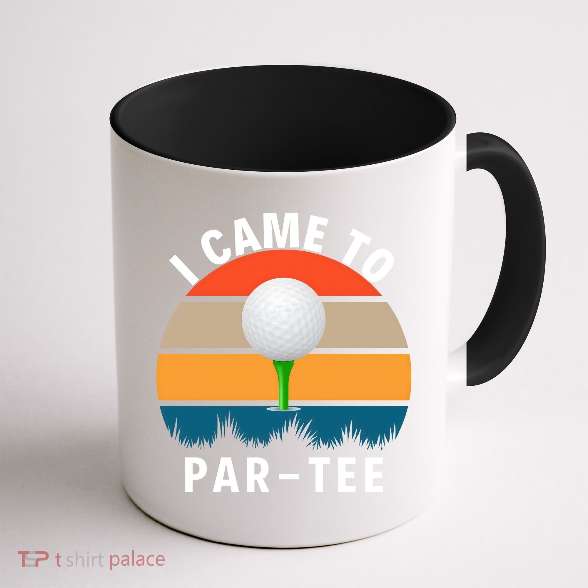 I Came To ParTee, Golf Lover Golf Player Golfing Funny Golf Coffee Mug