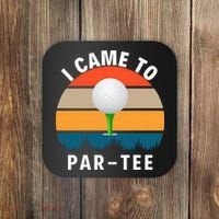 I Came To ParTee, Golf Lover Golf Player Golfing Funny Golf Coaster thumb 0