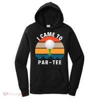 I Came To ParTee, Golf Lover Golf Player Golfing Funny Golf Women's Hoodie thumb 0