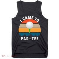 I Came To ParTee, Golf Lover Golf Player Golfing Funny Golf Tank Top thumb 0