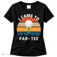 I Came To ParTee, Golf Lover Golf Player Golfing Funny Golf Women's T-Shirt thumb 0