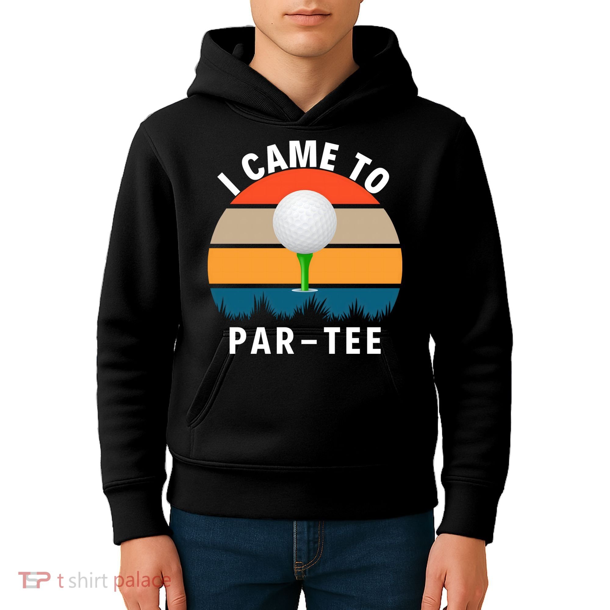 I Came To ParTee, Golf Lover Golf Player Golfing Funny Golf Kids Hoodie