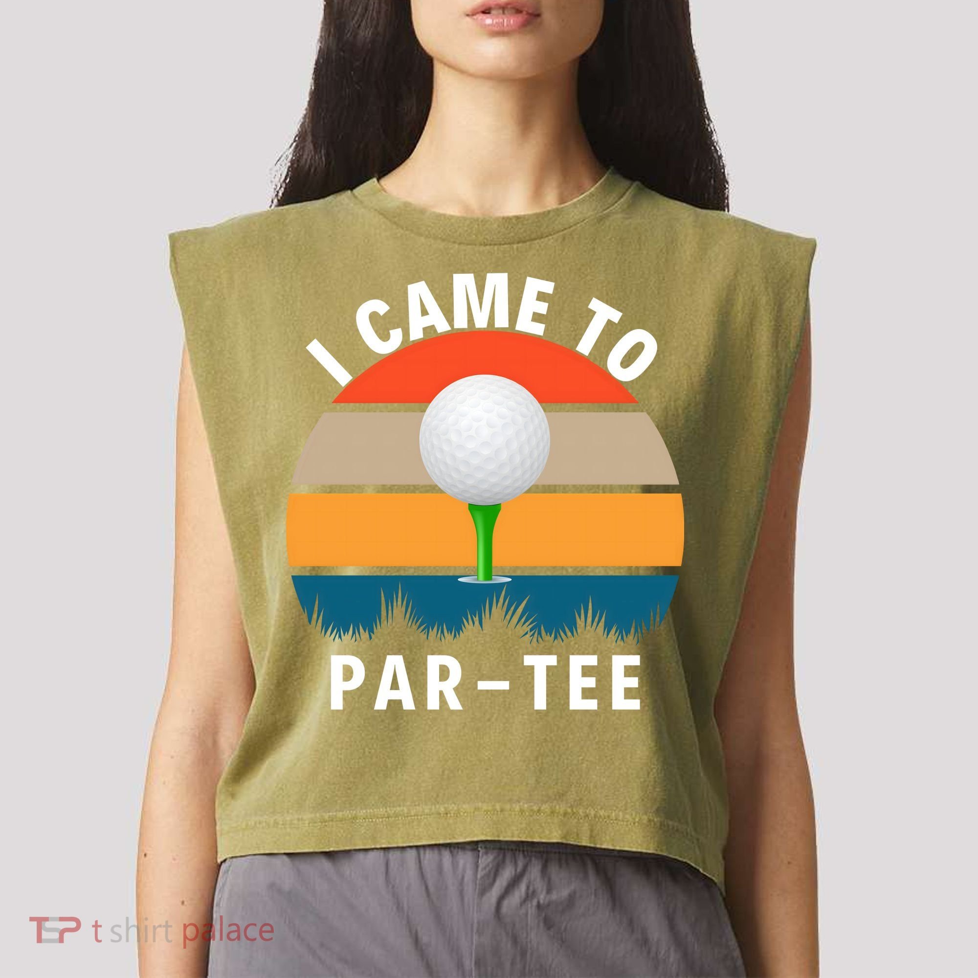 I Came To ParTee, Golf Lover Golf Player Golfing Funny Golf Garment-Dyed Women's Muscle Tee