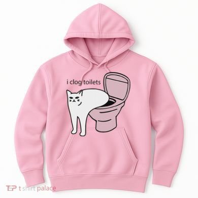 I Clog Toilets Hoodie